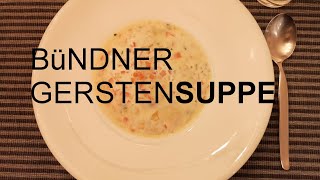 Bündner Gerstensuppe  einfache Suppenrezepte [upl. by Aneehsram679]