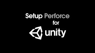 Setup Perforce for Unity [upl. by Neehsas]