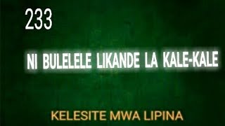 NI BULELELE LI KANDE LA KALEKALE  TELL ME THE OLD OLD STORY [upl. by Margreta11]