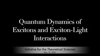 Quantum Dynamics of Excitons and ExcitonLight Interactions [upl. by Atirrehs]