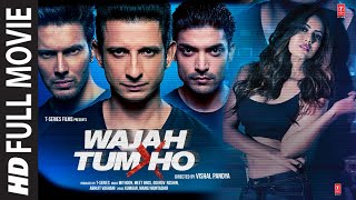 Wajah Tum Ho Full Movie Sharman Joshi Gurmeet Choudhary Sana Khan Rajniesh Duggall  TSeries [upl. by Vogel865]