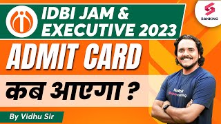 IDBI JAM Admit Card 2023  IDBI Executive Admit Card 2023 Kab Aayega   All Update By Vidhu Sir [upl. by Bluhm]