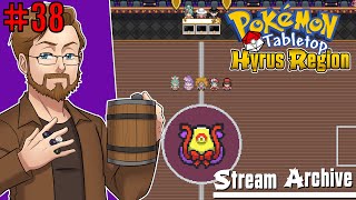 Pokemon Tabletop United  Hyrus Region Season 2  Session 38  VOD 102624 [upl. by Gore]