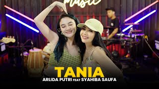 ARLIDA PUTRI FEAT SYAHIBA SAUFA  TANIA Official Live Music Video [upl. by Porty]