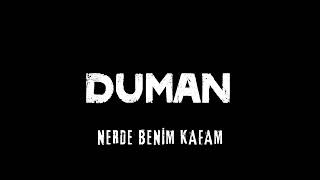 Duman  Nerde Benim Kafam [upl. by Emrich]