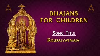 Bhajans For Children  Kausalyaathmaja Full Song with Lyrics [upl. by Mattie]