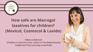 How safe are Macrogol laxatives for children Movicol Cosmocol and Laxido [upl. by Weslee]