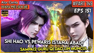 SHI HAO TERLALU OVERPOWER  DI CHONG DI BANTAI  Donghua PERFECT WORLD WANMEI SHIJIE WMSJ PART 149 [upl. by Lauri]