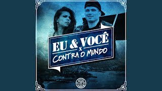 Eu amp Você Contra o Mundo [upl. by Creight]