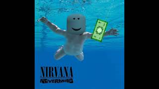 Nirvanas Nevermind but with the 2009 Roblox soundfont [upl. by Brunn]