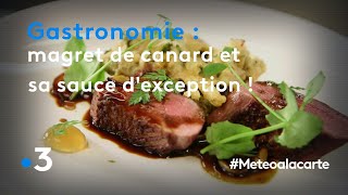 Gastronomie  magret de canard et sa sauce dexception   Météo à la carte [upl. by Annawak148]