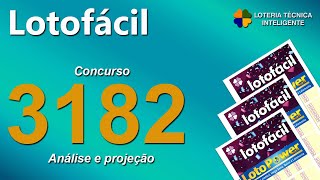 ANÁLISE E PROJEÇÃO PARA O CONCURSO 3182 DA LOTOFÁCIL [upl. by Cantlon839]