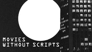 Movies Without Scripts [upl. by Ydnyl]