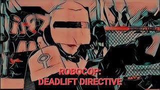 Deadlift Directive RoboCop Parody [upl. by Rehpotsihc922]