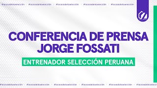 ENVIVO🔴  JORGE FOSSATI ANUNCIA LOS CONVOCADOS PARA LA FECHA FIFA DE MARZO  SELECCIÓN PERUANA [upl. by Eibo]