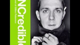 Gilles Peterson ‎ INCredible Sound Of Gilles Peterson 1999 [upl. by Atiana]