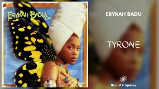 Erykah Badu  Tyrone 432Hz [upl. by Jaala]