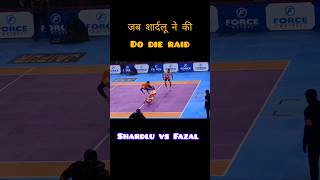 pro kabaddi season 10 2023 shardlu do die raid prokabaddi kabaddi sports viral pkl ipl shorts [upl. by Ocirrej]