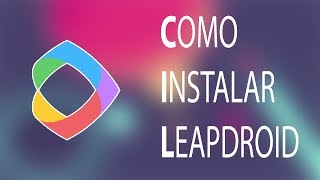 COMO BAIXAR E INSTALAR LEAPDROID  ATUALIZADO FULL 20182019 [upl. by Nahtanoj]