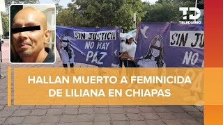 Presunto feminicida de Liliana es encontrado muerto en Chiapas [upl. by Nilknarf]