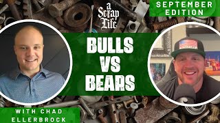 A Scrap Life Episode 108  Chad Ellerbrock  BULLS vs BEARS  September Edition [upl. by Lindahl]