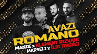 Mandi ft Klement Rizvani x Marsel amp Ilir Tironsi  Romano Avazi Official Audio [upl. by Ivy817]