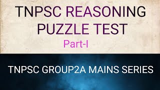 TNPSC REASONING PUZZLE TEST TYPE I FOR GROUP2A MAINS SERIES TRICKS [upl. by Amerak81]