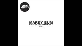 Arctic Monkeys  Mardy Bum live at Glastonbury 2013 [upl. by Anirahtak651]