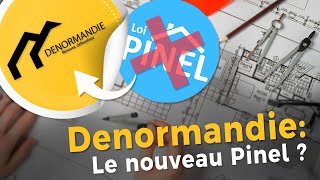 Loi Denormandie un Pinel plus avantageux  🤔 Tout comprendre au dispositif DENORMANDIE 20242025 [upl. by Jemena914]