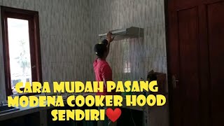 CARA PASANG COOKER HOOD penghisap asap dapur [upl. by Chrotoem238]