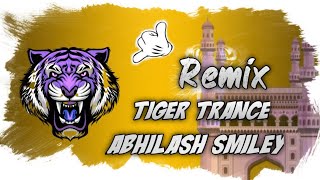 2020 TIGER TRANCE MARFA REMIX BY DJ ABHILASH SMILEY [upl. by Hcurab]