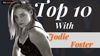 Top 10 Jodie Foster Movies [upl. by Pudendas]