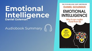 Emotional Intelligence Daniel Goleman  Audiobook Summary Core Messages [upl. by Tailor]