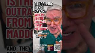 MEHDI HASAN CANCELLED WHERES MADDOW The Friday Countdown Podcast httpstinyurlcom3bd8b625 [upl. by Ahseem]