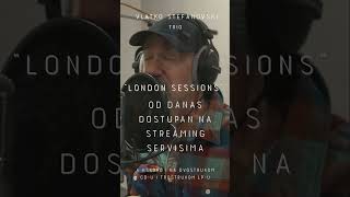 Vlatko Stefanovski Trio »London Sessions« shorts [upl. by Gove758]