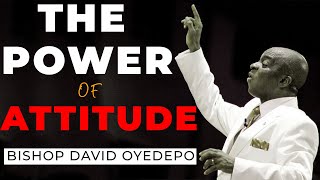 Bishop David Oyedepo  The Power of Attitude  Attitude towards God Life and Money [upl. by Ueihtam84]