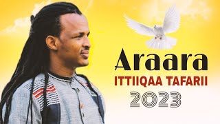 Ittiiqaa Tafarii  Araara New Ethiopian Oromo Music 2023 Official Video [upl. by Eniahs]