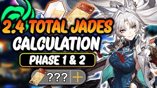 Total Stellar Jades Calculation For Version 24 Phase 1 amp 2  Honkai Star Rail [upl. by Jelena]