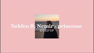 Nekfeu ft Nemir  princesse speed up [upl. by Erna]