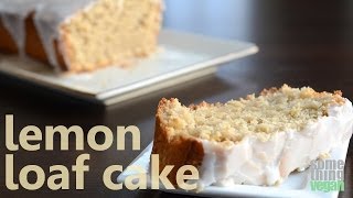 lemon loaf cake vegan and glutenfree Something Vegan [upl. by Ajidahk]