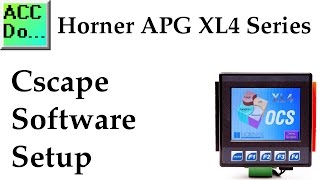 Horner XL4 PLC HMI Cscape Software Setup [upl. by Jr]