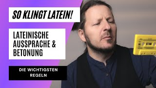 So klingt Latein Die wichtigsten Regeln zur lateinischen Aussprache [upl. by Nilkoorb328]