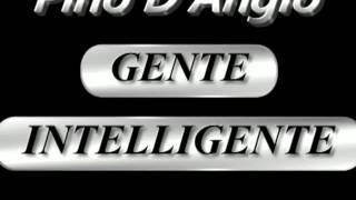 PINO DANGIO  GENTE INTELLIGENTE song [upl. by Kuhlman]