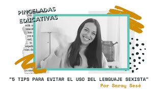 5 tips para evitar el uso del lenguaje sexista  Pinceladas educativas [upl. by Arlinda]