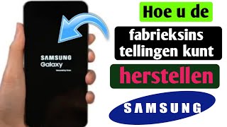 hoe je een Samsungtelefoon naar de fabrieksinstellingen kunt resetten kan ik een Samsungtelefoon [upl. by Anaillil]