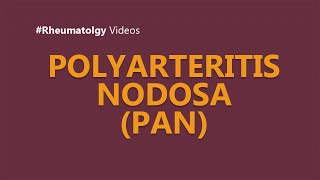 Polyarteritis Nodosa  Clinical Features Diagnosis and Treatment [upl. by Bloch165]