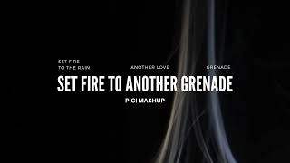 Another Love X Grenade X Set Fire To The Rain Pici Mashup [upl. by Farrell329]