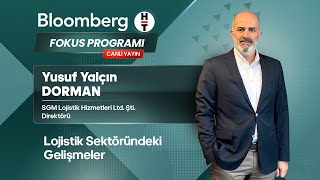 Lojistik Sektöründeki Gelişmeler  Yusuf Yalçın DORMAN  Bloomberg HT Canlı Yayını  11072024 [upl. by Jessi]