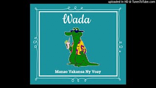 Wada  Manao Vakansa Ny Voay Jiolambups Official Audio 2K18 [upl. by Noella]