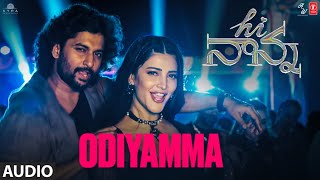 Hi Nanna Odiyamma Audio Song  Nani Shruti Haasan  Dhruv Shouryuv  Hesham Abdul Wahab [upl. by Cacilia738]